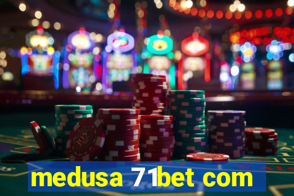 medusa 71bet com